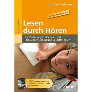 Lesen durch Hören: Leseförderung in der Sek. I mit Hörbüchern und neuen Lesestrategien. Mit Kopiervorlagen und Hörbuch »Paranoid Park« auf CD-ROM