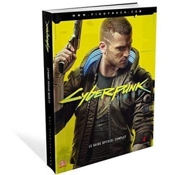 Cyberpunk 2077 Le Guide Officiel Complet