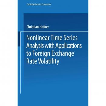 Nonlinear Time Series Analysis with Applications to Foreign Exchange Rate Volatility