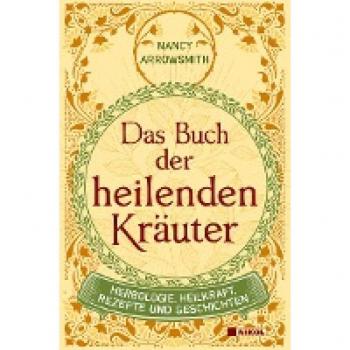 Arrowsmith, Nancy: Das Buch der heilenden Kräuter