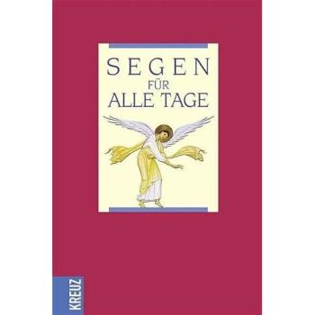 Segen für alle Tage