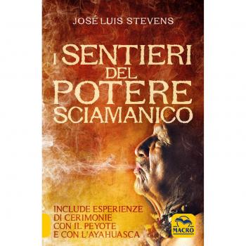 I sentieri del potere sciamanico