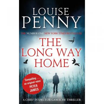 The Long Way Home: Chief Inspector Gamache 10