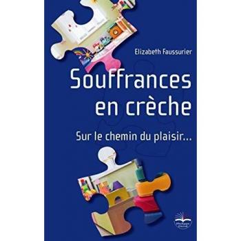 Souffrances en crèche: Sur le chemin du plaisir...