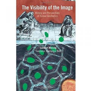 The Visibility of the Image: History and Perspectives of Formal Aesthetics