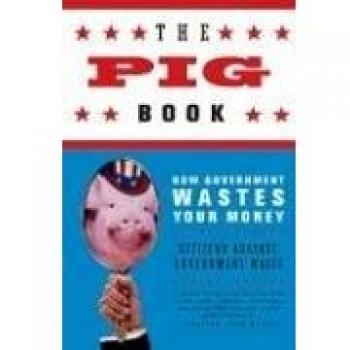 Pig Book: How Government Wastes Your Money