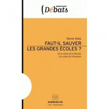 Faut il sauver les grandes écoles? : De la culture de la sélection à la culture de l'innovation