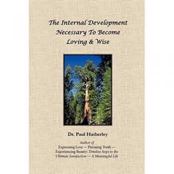 The Internal Development Necessary To Become Loving & Wise