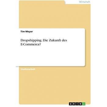 Dropshipping. Die Zukunft des E-Commerce?