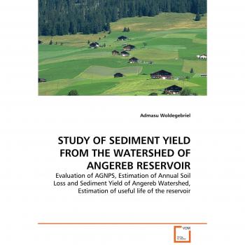 STUDY OF SEDIMENT YIELD FROM THE WATERSHED OF ANGEREB RESERVOIR