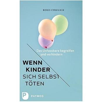 Boris Cyrulnik Wenn Kinder Sich Selbst Töten