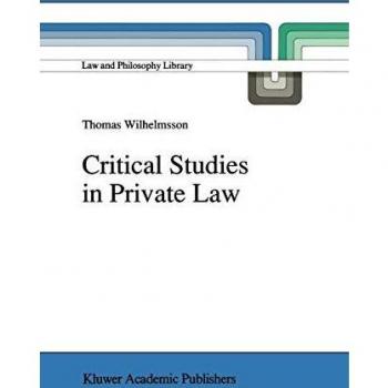 Critical Studies in Private Law: A Treatise on Need-Rational Principles in Modern Law