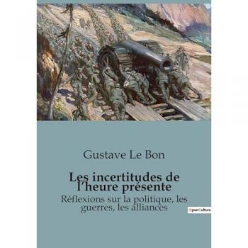 Les incertitudes de l'heure présente
