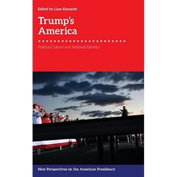 Trump'S America: Political Culture and National Identity