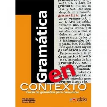 GRAMATICA EN CONTEXTO.(CURSO DE GRAMATICA PARA COMUNICAR)