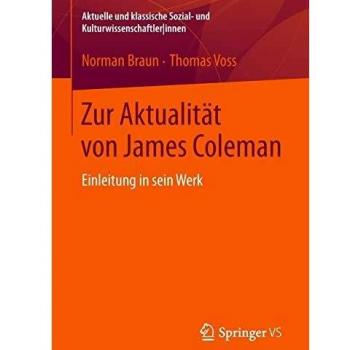 Zur Aktualität von James Coleman: Einleitung in sein Werk