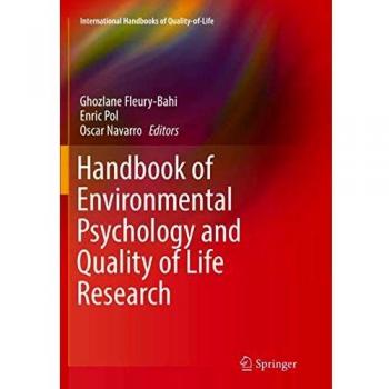 Handbook of Environmental Psychology and Quality of Life Research