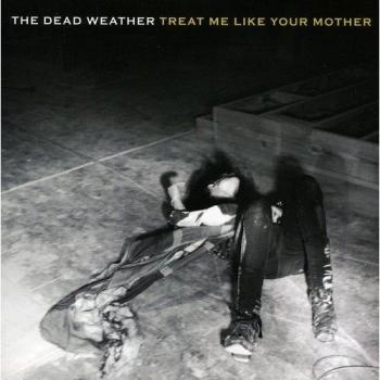 The Dead Weather Treat Me Like Your Mother 2009 USA 7 vinyl TMR-007