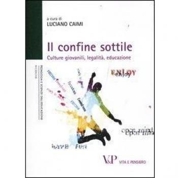 Il confine sottile. Culture giovanili, legalità, educazione