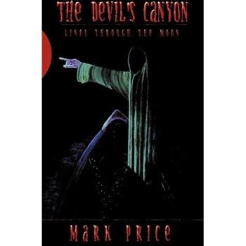 The Devil's Canyon: Lines Through the Moon