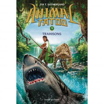 Animal Tatoo saison 1, Tome 05
