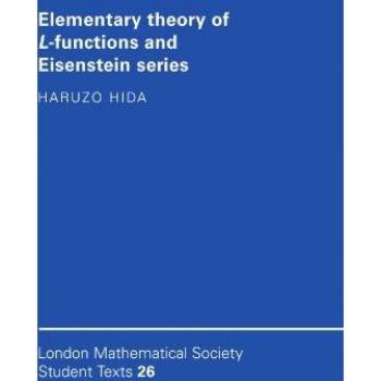 Elementary Theory of L-functions and Eisenstein Series (London Mathematical Society Student Texts, Band 26)