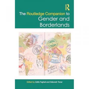 The Routledge Companion to Gender and Borderlands (Routledge Companions to Gender)