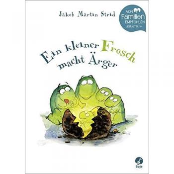Strid, Jakob Martin Ein Kleiner Frosch Macht Ärger (Jakob Martin Strid, Band 3)