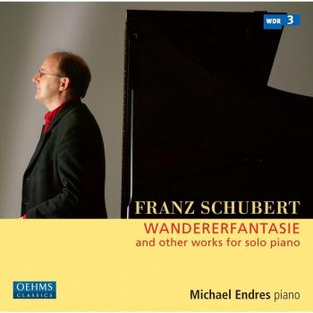Schubert, Wanderer Fantasy + Other Works For Solo Piano by SCHUBERT,FRANZ