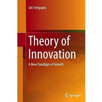 Theory of Innovation: A New Paradigm of Growth