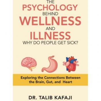The Psychology Behind Wellness and Illness Why Do People Get Sick?