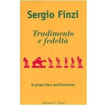 Tradimento e fedeltà. Il primo libro dell'Alzheimer