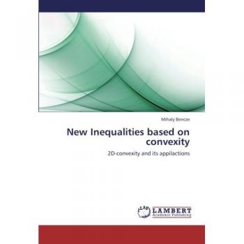 New Inequalities based on convexity: 2D-convexity and its appilactions