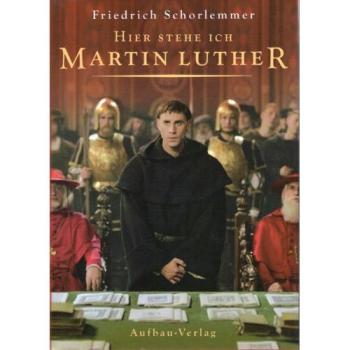 Hier stehe ich. Martin Luther