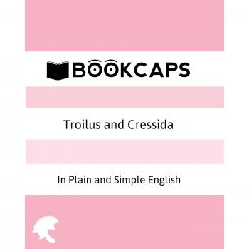 Troilus and cressida in plain and simple english