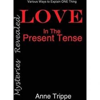 LOVE in the Present Tense: Mysteries Revealed