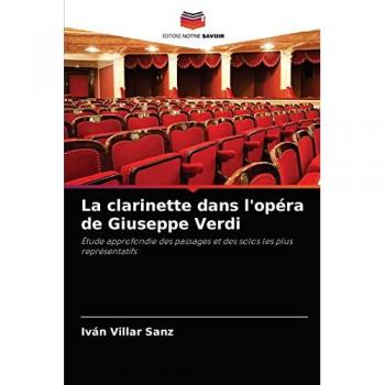 Villar Sanz, Iván: La clarinette dans l'opéra de Giuseppe Verdi