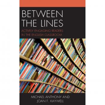 Between the Lines: Actively Engaging Readers in the English Classroom