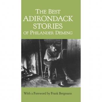 The Best Adirondack Stories of Philander Deming by Philander Deming