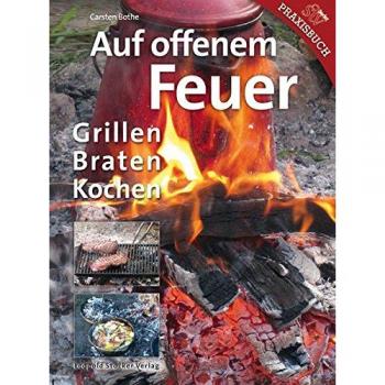 Auf offenem Feuer von Bothe, Carsten