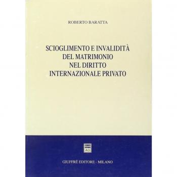 Scioglimento e invalidità del matrimonio nel diritto internazionale privato