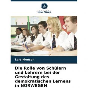 Die Rolle von Schülern und Lehrern bei der Gestaltung des demokratischen Lernens in NORWEGEN