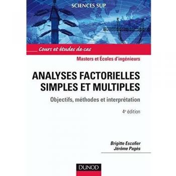 Analyses factorielles simples et multiples: Objectifs, méthodes et interprétation