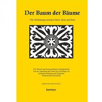 Der Baum der Bäume: Die Verbindung zwischen Stern, Stein und Stirn. Gesamtauflage
