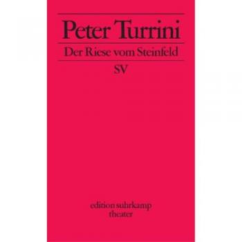 Peter Turrini Der Riese Vom Steinfeld (Edition Suhrkamp)