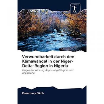 Okoh, Rosemary: Verwundbarkeit durch den Klimawandel in der Niger-Delta-Region in Nigeria