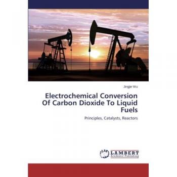 Electrochemical Conversion Of Carbon Dioxide To Liquid Fuels: Principles, Catalysts, Reactors