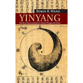 Yinyang: The Way of Heaven and Earth in Chinese Thought and Culture (New Approaches to Asian History, Band 11)