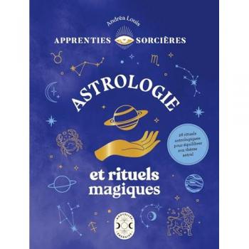 Apprenties sorcières : Astrologie et rituels magiques