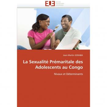 La Sexualité Prémaritale des Adolescents au Congo: Nivaux et Déterminants